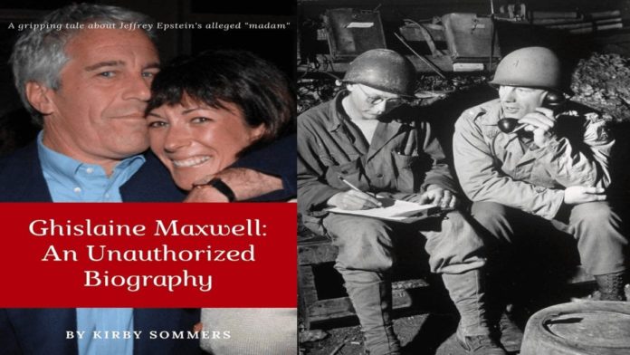 Ghislaine Maxwell: An Unauthorized Biography – EXCLUSIVE – Kirby Sommers shares a chapter from her latest book ‘Ghislaine Maxwell: An Unauthorized Biography’ with readers of ‘The Steeple Times.’